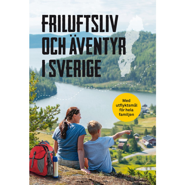  FRILUFTSLIV &  ÄVENTYR I SVERIGE - Naturguide