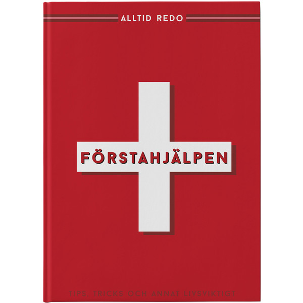  ALLTID REDO: FÖRSTA HJÄLPEN - Handbok